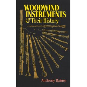 Anthony Baines: Woodwind Instruments And Their History