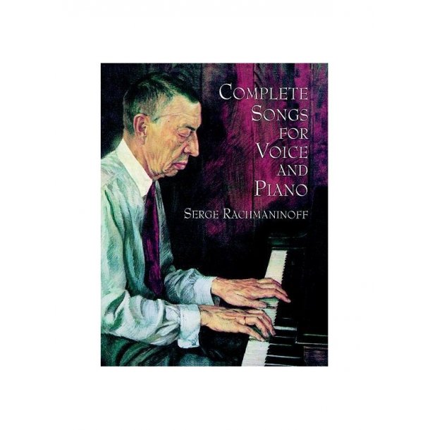Serge Rachmaninoff: Complete Songs For Voice And Piano
