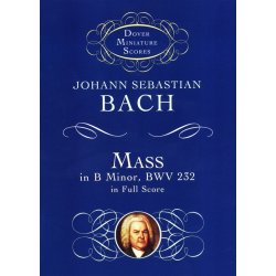 J.S. Bach: Mass In B Minor BWV 232 - Dover Miniature Score