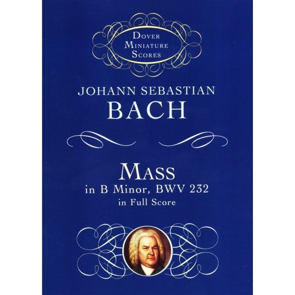 J.S. Bach: Mass In B Minor BWV 232 - Dover Miniature Score