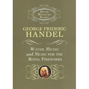 G.F. Handel: Water Music And Music For The Royal Fireworks