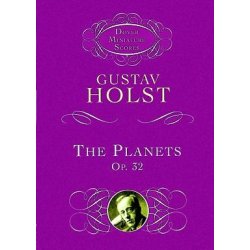 Gustav Holst: The Planets Op. 32
