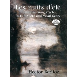 Hector Berlioz: Les Nuits D'Et&eacute; - Complete Song Cycle In Full Score And Vocal Score