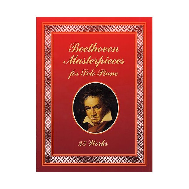 Ludwig Van Beethoven: Masterpieces For Solo Piano (25 Works)