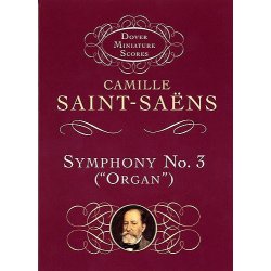 Camille Saint-Saens: Symphony No.3 In D Minor 'Organ' Op.78 (Miniature Score)