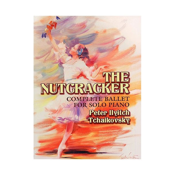 Pyotr Ilyich Tchaikovsky: The Nutcracker - Complete Ballet For Solo ...