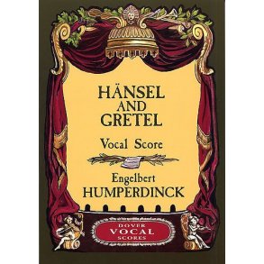 Engelbert Humperdinck: Hänsel And Gretel (Vocal Score)