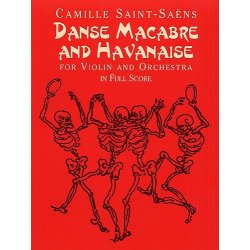 Camille Saint-Saens: Danse Macabre And Havanaise (Score)