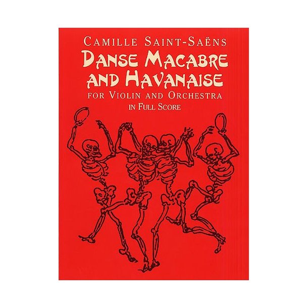 Camille Saint-Saens: Danse Macabre And Havanaise (Score)