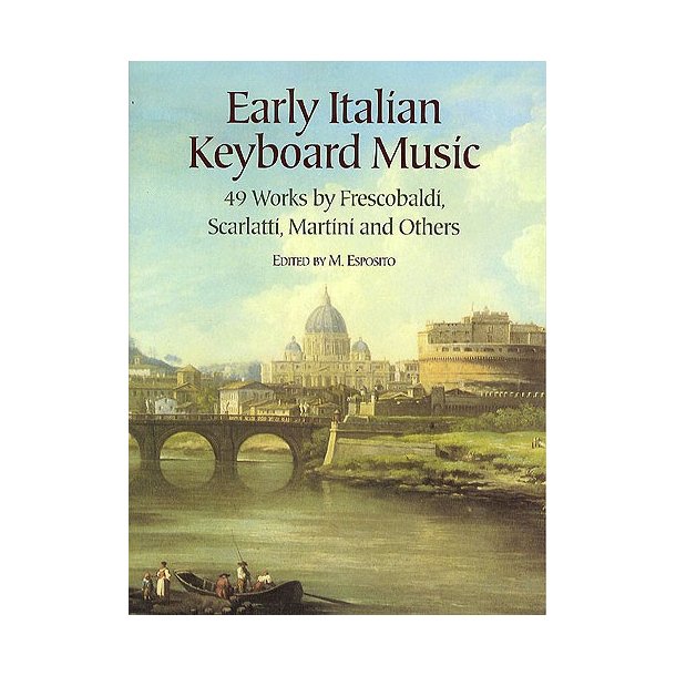 Early Italian Keyboard Music (Ed. Esposito) Piano Solo
