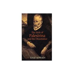 The Style Of Palestrina And The Dissonance