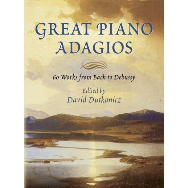 Great Piano Adagios - 60 Works From Bach To Debussy