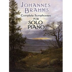 Johannes Brahms: Complete Symphonies (Solo Piano)