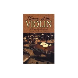 William Sandys/Simon Andrew Forster: History Of The Violin