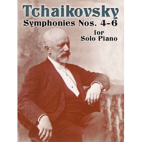 Tchaikovsky: Symphonies Nos.4 - 6 For Solo Piano