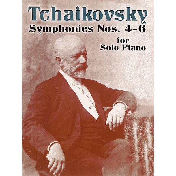 Tchaikovsky: Symphonies Nos.4 - 6 For Solo Piano