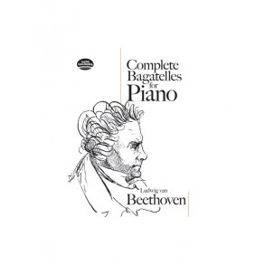 Ludwig van Beethoven: Complete Bagatelles For Piano
