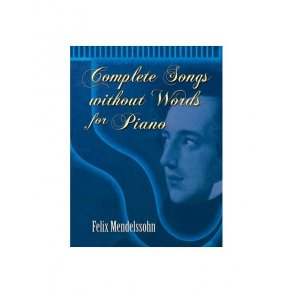 Felix Mendelssohn: Complete Songs Without Words For Piano