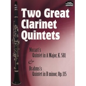 Two Great Clarinet Quintets: Mozart's Quintet In A K.581/Brahms's Quintet In B Minor Op.115