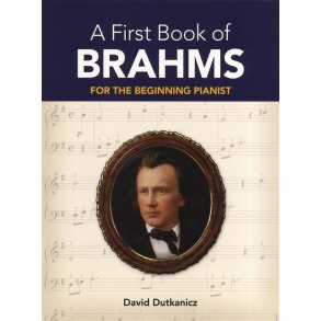Johannes Brahms: A First Book Of Brahms - For The Beginning Pianist