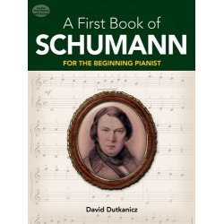 A First Book Of Schumann For The Beginning Pianist