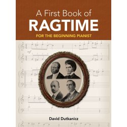 A First Book Of Ragtime For The Beginning Pianist