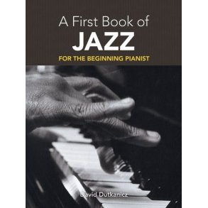 A First Book Of Jazz: 21 Arrangements For The Beginning Pianist