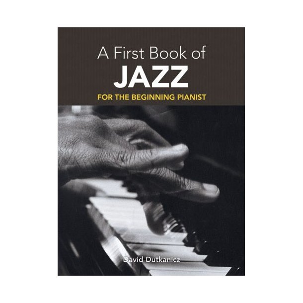 A First Book Of Jazz: 21 Arrangements For The Beginning Pianist