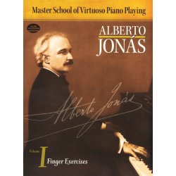 Alberto Jons: Master School Of Virtuoso Piano Playing: Volume I - Finger Exercises