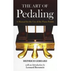 Heinrich Gebhard: The Art of Pedaling - A Manual For The Use Of The Piano Pedals