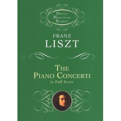 Franz Liszt: The Piano Concerti (Dover Miniature Score)