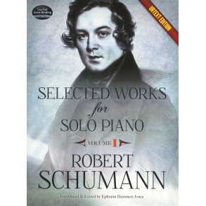 Robert Schumann: Selected Works For Solo Piano - Volume 1 (Urtext Edition)