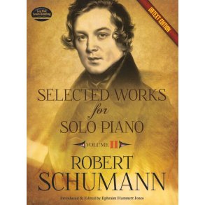 Robert Schumann: Selected Works For Solo Piano - Volume 2 (Urtext Edition)