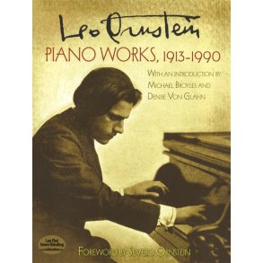 Leo Ornstein: Piano Works (1913-1990)