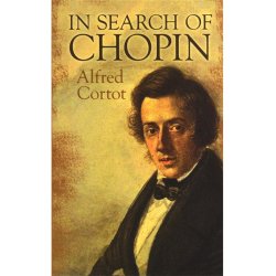 Alfred Cortot: In Search Of Chopin