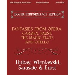 Fantasies From Opera For Violin And Piano: Carmen, Faust, The Magic Flute And Otello