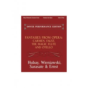 Fantasies From Opera For Violin And Piano: Carmen, Faust, The Magic Flute And Otello