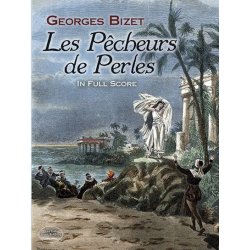 Georges Bizet: Les P&ecirc;cheurs De Perles In Full Score