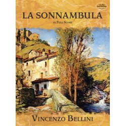 Vincenzo Bellini: La Sonnambula In Full Score