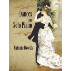Antonin Dvor&aacute;k: Dances For Solo Piano