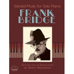 Frank Bridge: Selected Music For Solo Piano