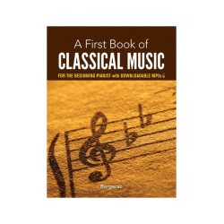 A First Book Of Classical Music For The Beginning Pianist (Book/Downloads)