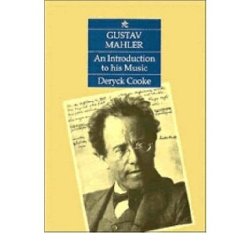 Deryck Cooke: Gustav Mahler - An Introduction To His Music