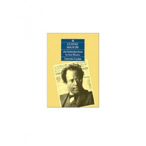 Deryck Cooke: Gustav Mahler - An Introduction To His Music