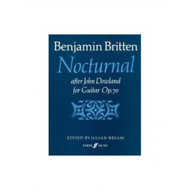 Benjamin Britten: Nocturnal After John Dowland For Guitar Op.70