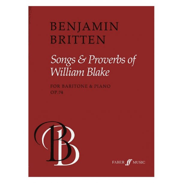 Benjamin Britten: Songs And Proverbs Of William Blake Op.74