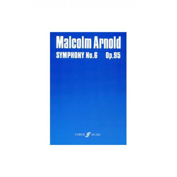 Malcolm Arnold: Symphony No.6 Op.95 (Study Score)