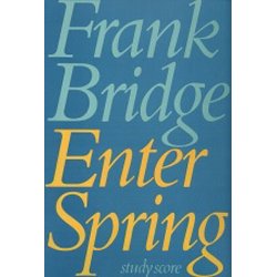 Frank Bridge: Enter Spring