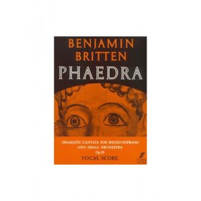 Benjamin Britten: Phaedra (Vocal Score)