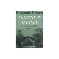 Benjamin Britten: A Birthday Hansel Op.92